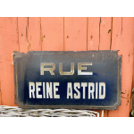 Oud emaille straatbord Rue reine Astrid 
